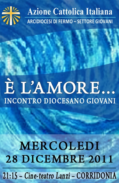 "E' l'amore..." - Una interessante proposta del Settore Giovani di AC, a Corridonia, per parlare di affettività senza staccarsi dalla realtà