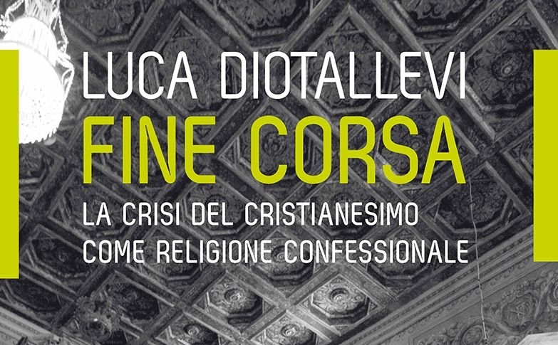 La fine del Cristianesimo confessionale