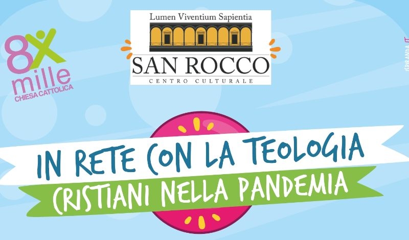 In rete con la teologia: cristiani nel tempo della Pandemia