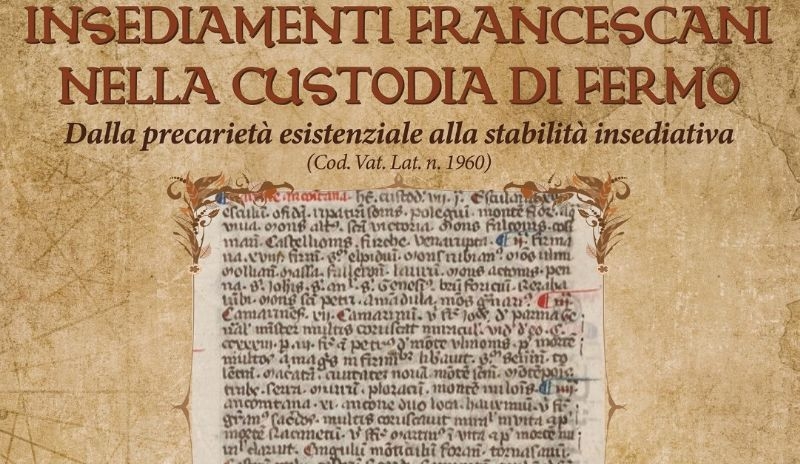 Insediamenti Francescani nella Custodia di Fermo