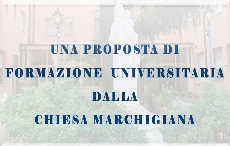 Una proposta di formazione universitaria dalla Chiesa marchigiana