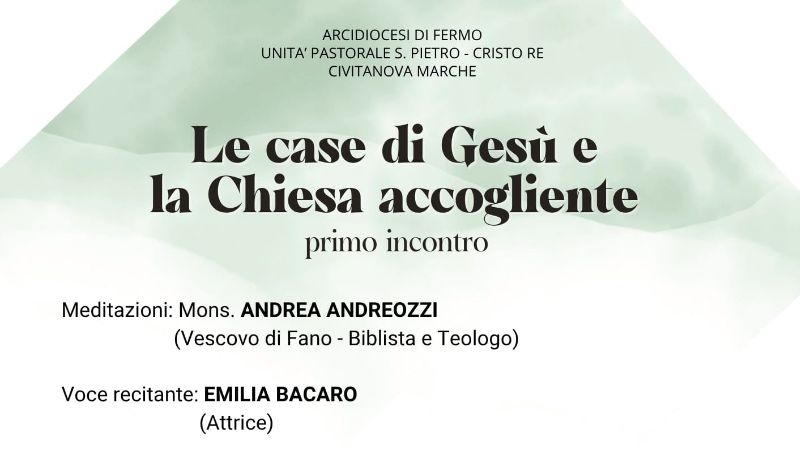 Le case di Gesù e la Chiesa accogliente