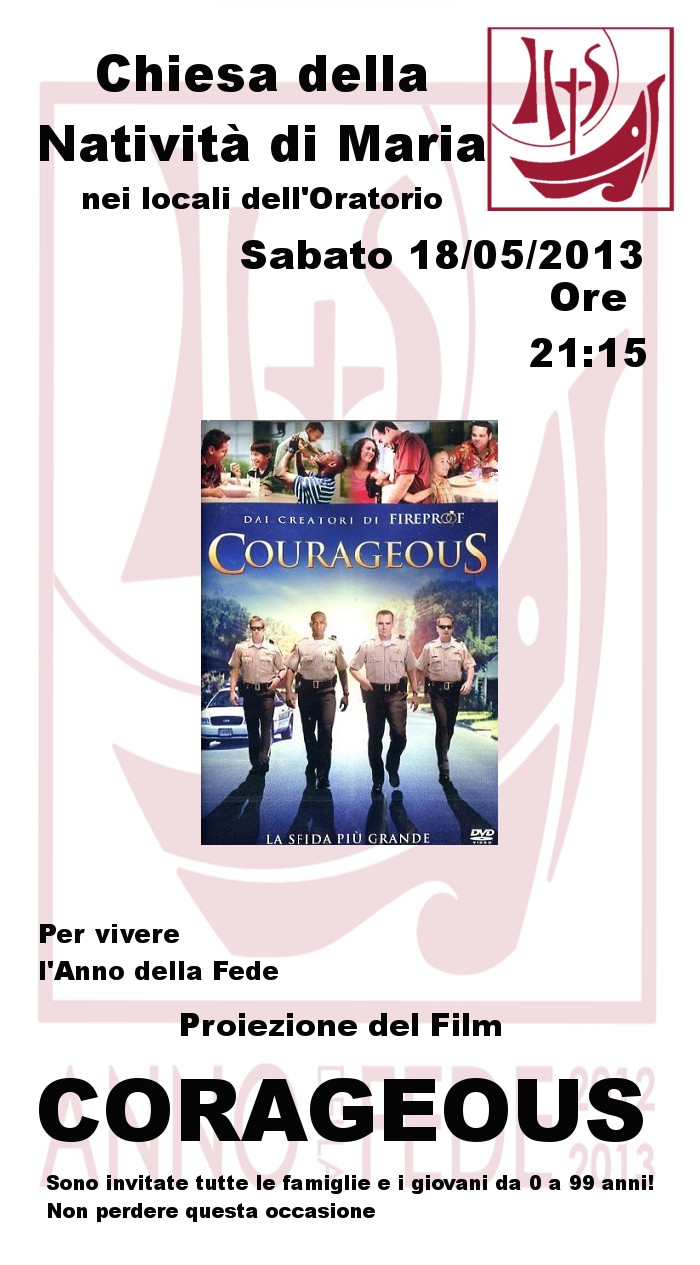 Per vivere l'Anno della Fede l'Oratorio "Franca Nicolai" di Colbuccaro di Corridonia propone la proiezione di "Courageus"