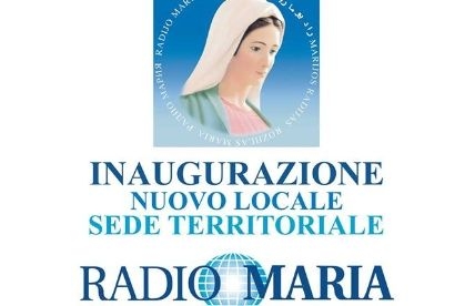 Apre la nuova sede territoriale di Radio Maria