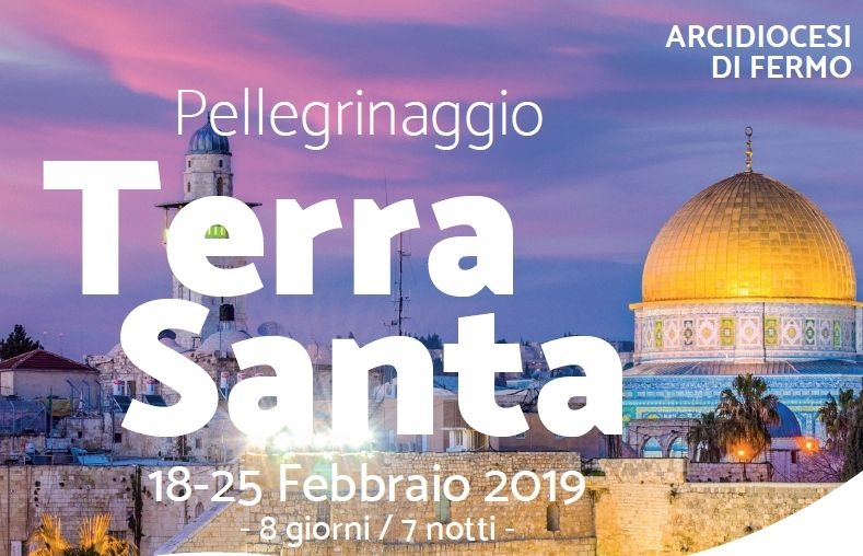 In Terra Santa dal 18 al 25 Febbraio 2019