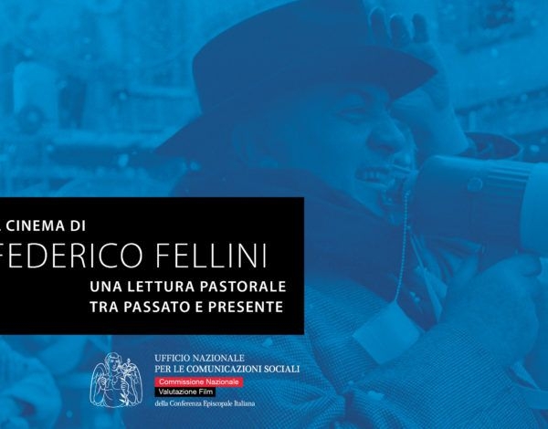 Il cinema di Federico Fellini. Una lettura pastorale tra passato e presente