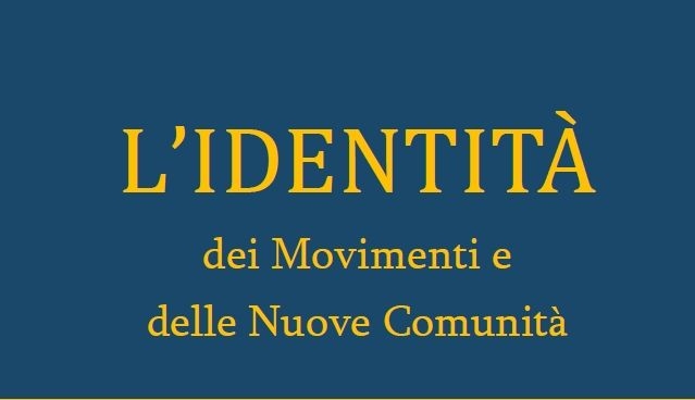 L'identità dei Movimenti e delle nuove Comunità nel Cammino sinodale