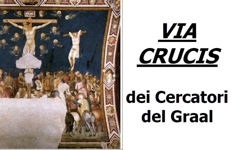 La Via Crucis dei Cercatori del Graal