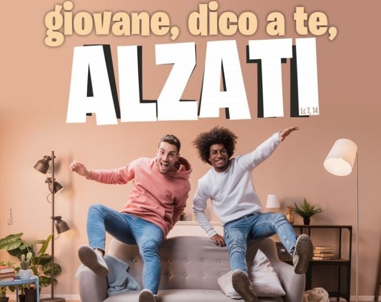 Giovane, dico a te, alzati!