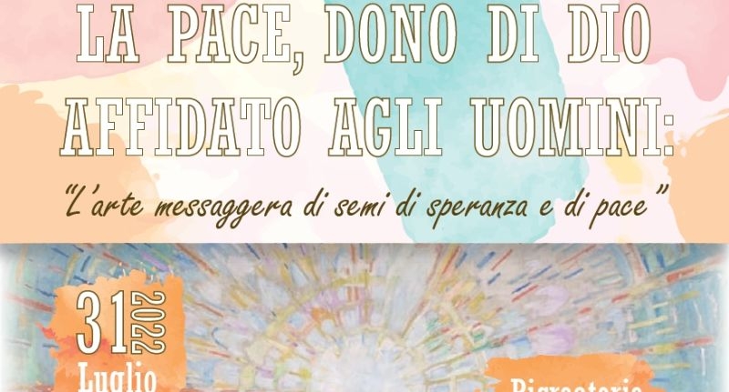 La Pace, dono di Dio affidato agli uomini