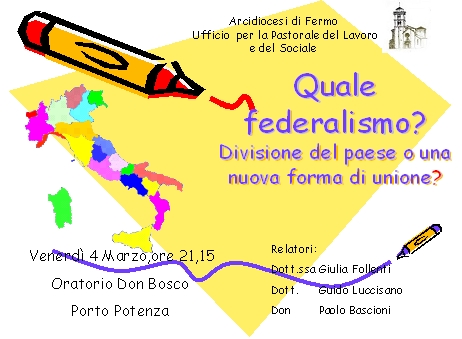 4 Marzo 2011 - Porto Potenza Picena - Il Federalismo... una riforma a servizio delle persone?