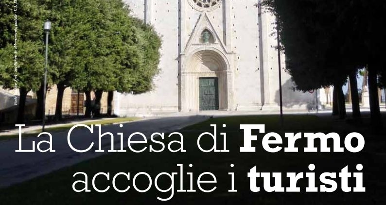 La Chiesa di Fermo accoglie i Turisti